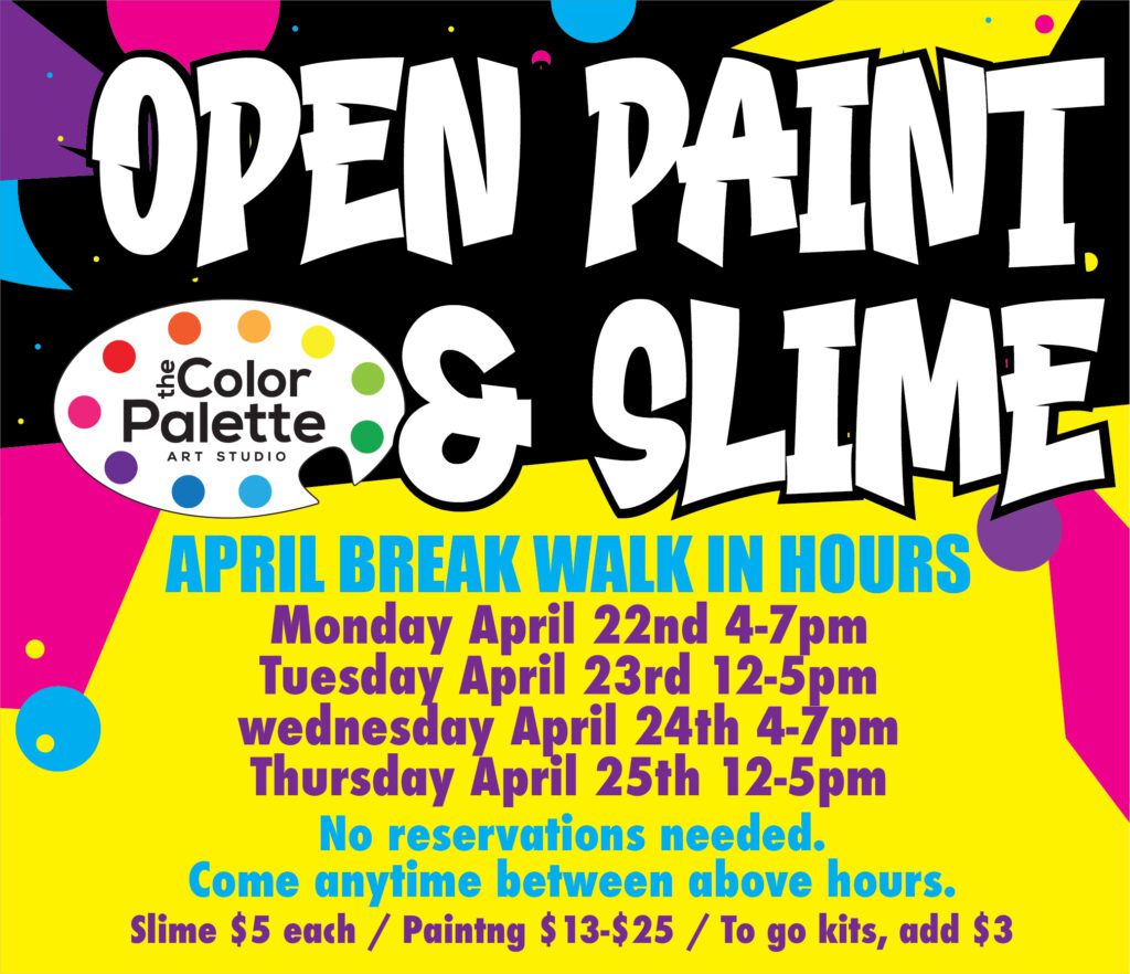 April Break Open Paint & Slime